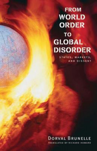 Книга From World Order to Global Disorder Dorval Brunelle