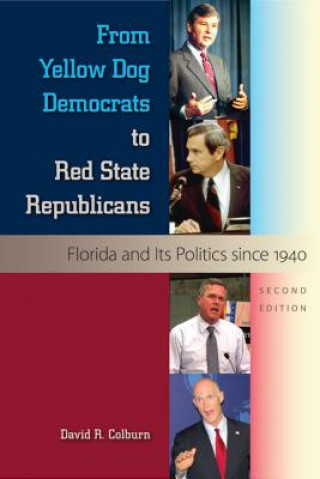 Kniha From Yellow Dog Democrats to Red State Republicans David R. Colburn