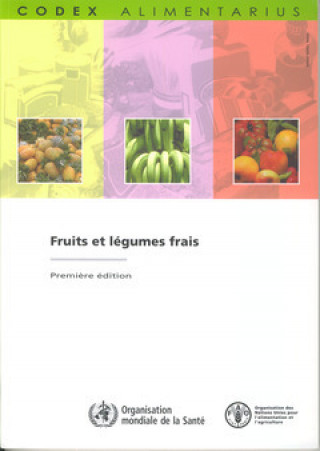 Kniha Fruits Et Legumes Frais Food and Agriculture Organization of the United Nations