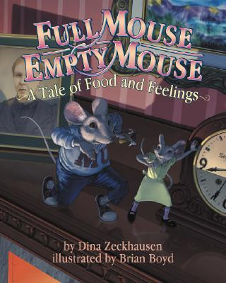 Knjiga Full Mouse, Empty Mouse Dina Zeckhausen