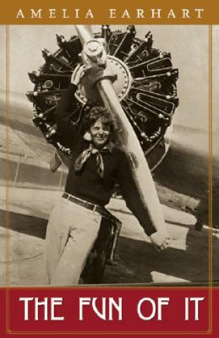 Könyv Fun of It Amelia Earhart