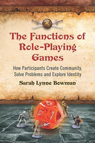 Książka Functions of Role-Playing Games Sarah Lynne Bowman