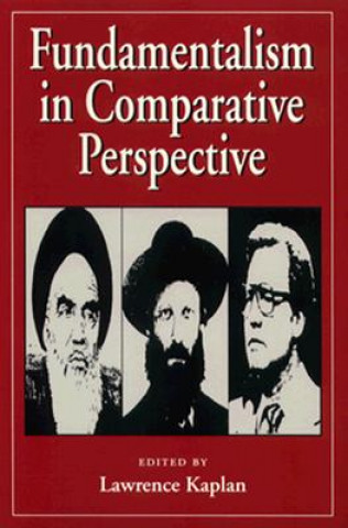 Βιβλίο Fundamentalism in Comparative Perspective Lawrence Kaplan