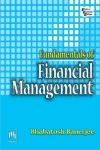 Könyv Fundamentals of Financial Management Bhabotosh Banerjee