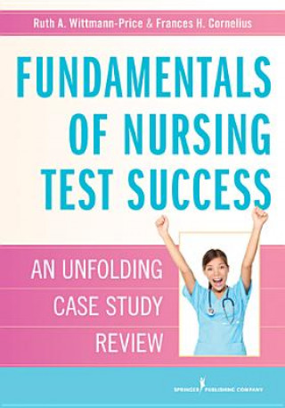 Carte Fundamentals of Nursing Test Success Frances H. Cornelius