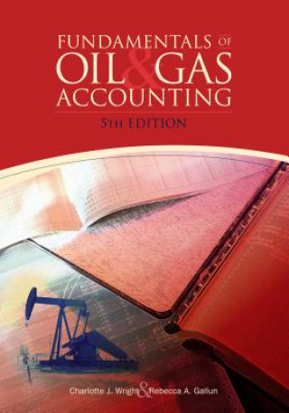 Książka Fundamentals of Oil and Gas Accounting Rebecca A. Gallun