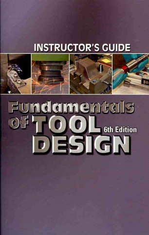 Carte Fundamentals of Tool Design G. Curry