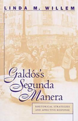 Kniha Galdos's "Segunda Manera" Linda M. Willem