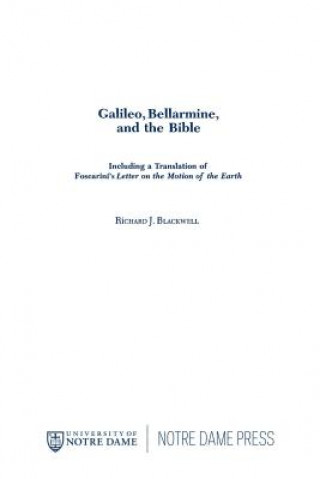 Kniha Galileo, Bellarmine, and the Bible Richard J. Blackwell