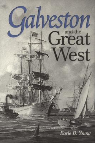 Carte Galveston and the Great West E Young