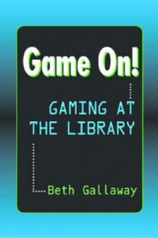 Книга Game On! Beth Gallaway