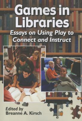 Книга Games in Libraries Breanne A. Kirsch