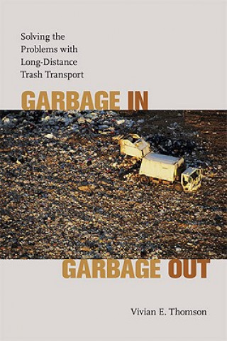 Carte Garbage in, Garbage Out Vivian E. Thomson