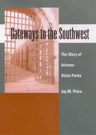 Kniha GATEWAYS TO THE SOUTHWEST Jay M. Price