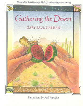 Knjiga Gathering the Desert Paul Mirocha