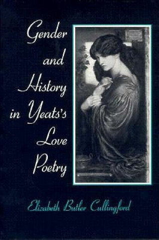 Książka Gender and History in Yeats's Love Poetry Elizabeth Cullingford