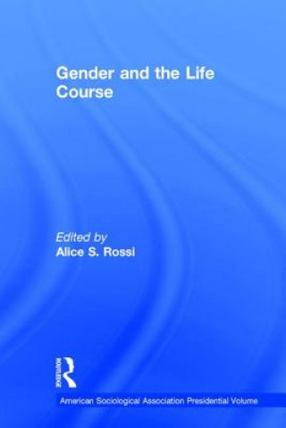 Kniha Gender and the Life Course Alice S. Rossi