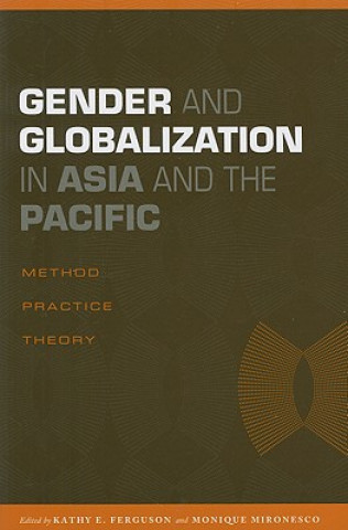 Книга Gender and Globalization in Asia and the Pacific Kathy E. Ferguson