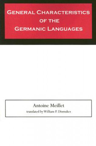 Kniha General Characteristics of the Germanic Languages A. Meillet