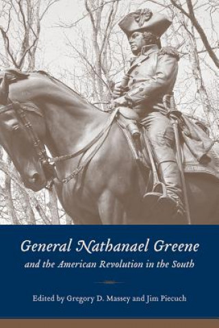 Könyv General Nathanael Greene and the American Revolution in the South 