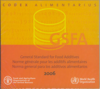 Digital General Standard for Food Additives: GFSA 2006 Food and Agriculture Organization of the United Nations