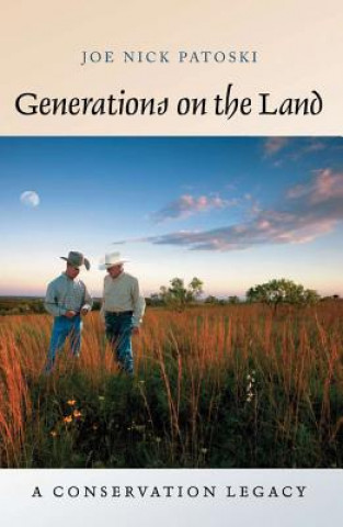 Kniha Generations on the Land Joe Nick Patoski