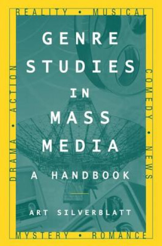 Kniha Genre Studies in Mass Media: A Handbook Art Silverblatt