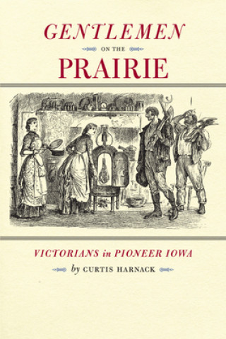 Kniha Gentlemen on the Prairie Curtis Harnack