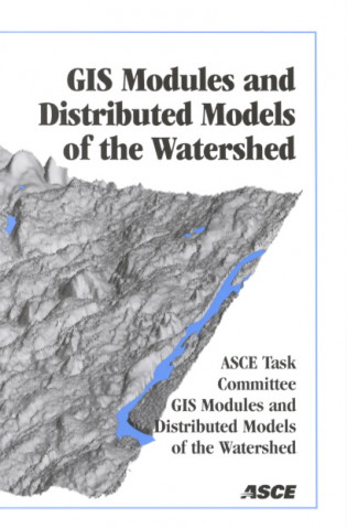 Kniha Geographic Information System Modules and Distributed Models of the Watershed 