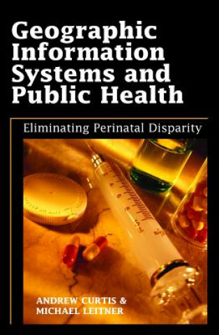 Carte Geographic Information Systems and Public Health Andrew Curtis