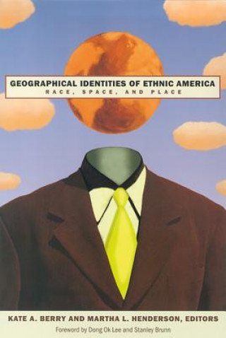 Książka Geographical Identities of Ethnic America Martha Henderson