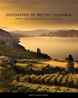 Carte Geography of British Columbia, Third Edition Brett McGillivray