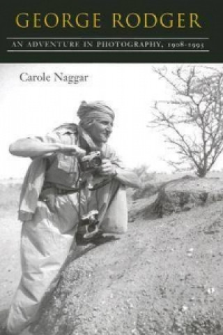 Książka George Rodger Carole Naggar