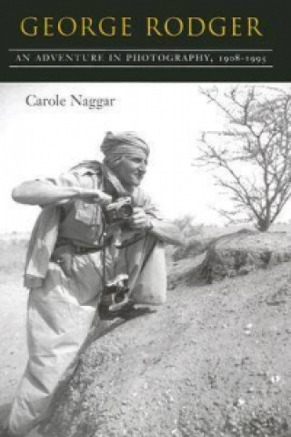 Knjiga George Rodger Carole Naggar