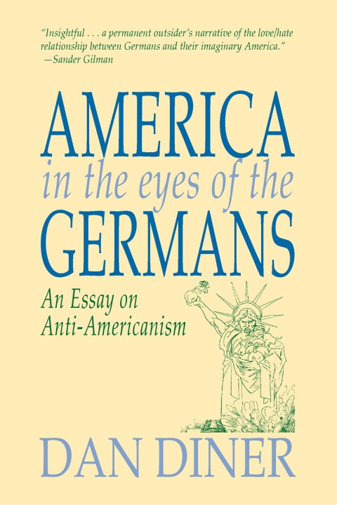 Kniha German Anti-Americanism Dan Diner