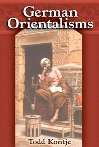 Knjiga German Orientalisms Todd Kontje