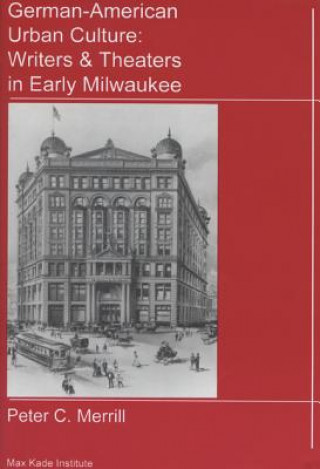 Kniha German-American Urban Culture Peter C. Merrill