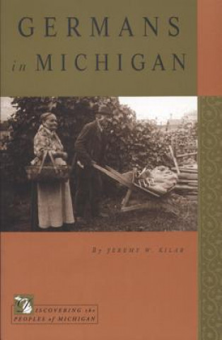 Carte Germans in Michigan Jeremy W. Kilar