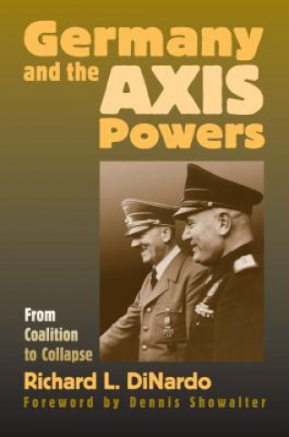 Kniha Germany and the Axis Powers Robert L. DiNardo