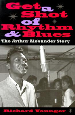 Libro Get a Shot of Rhythm and Blues Richard Younger