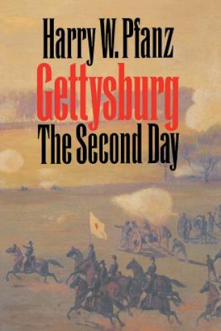 Kniha Gettysburg--The Second Day Harry W. Pfanz