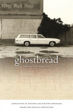 Könyv Ghostbread Sonja Livingston