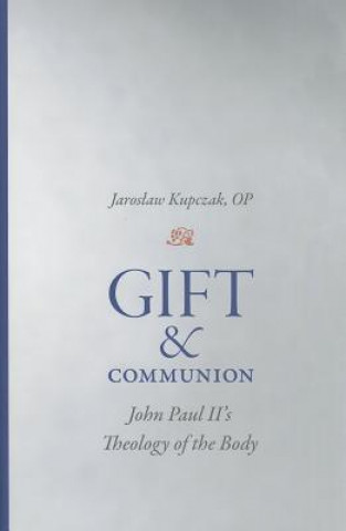 Livre Gift and Communion Jaroslaw Kupczak