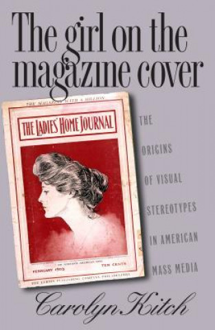 Kniha Girl on the Magazine Cover Carolyn Kitch