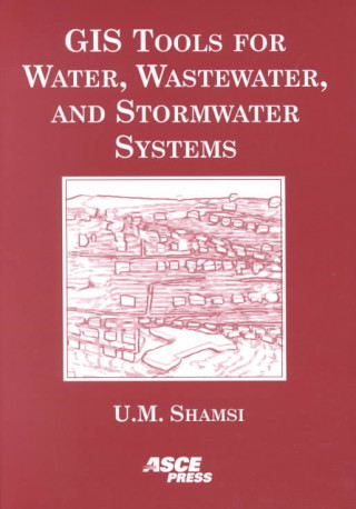 Kniha GIS Tools for Water, Wastewater and Stormwater Systems Uzair Shamsi