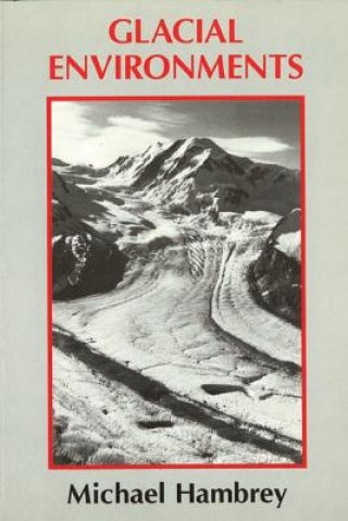 Kniha Glacial Environments M.J. Hambrey