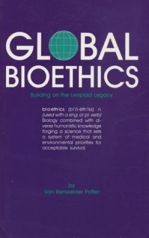 Knjiga Global Bioethics Van Rensselaer Potter