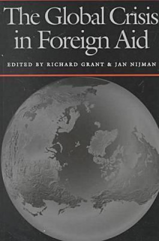 Kniha Global Crisis in Foreign Aid Richard Grant