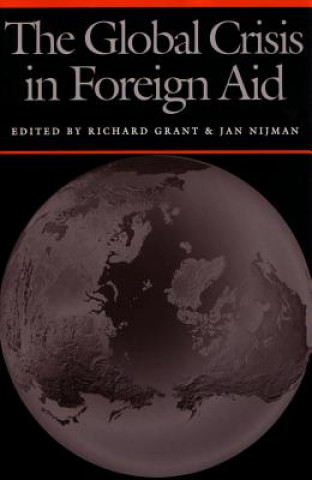 Kniha Global Crisis in Foreign Aid Richard Grant