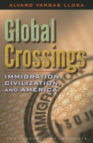 Kniha Global Crossings Álvaro Vargas Llosa